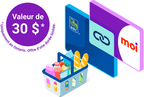 Valeur de 30 $ * Offre d’une durée limitée. Uniquement en Ontario.